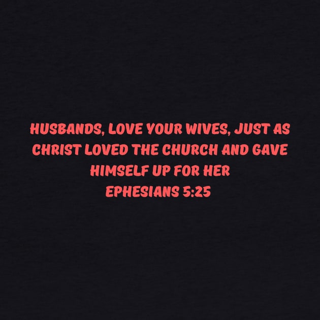 Bible Verse Ephesians 5:25 by Prayingwarrior